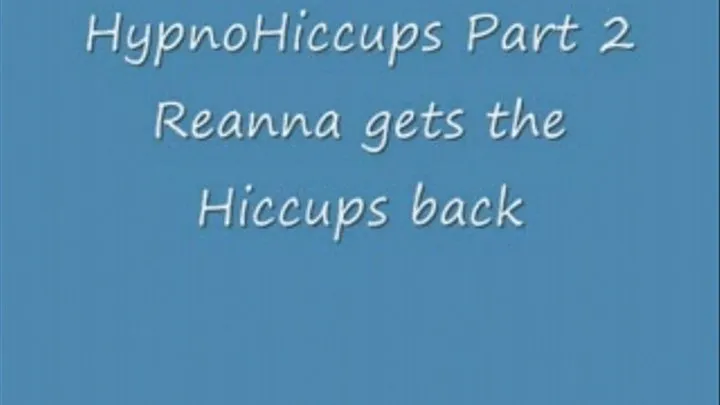 HICCUPS - HynoHiccups - PART TWO