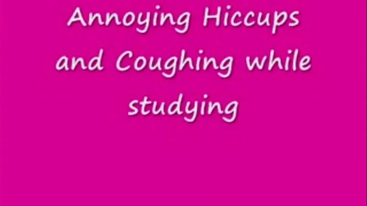 HICCUPS - (and coughing) Annoying Hiccups