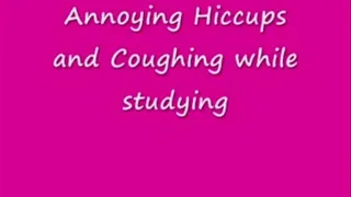HICCUPS - (and coughing) Annoying Hiccups