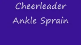 ANKLE SPRAIN - Cheerleader Ankle Sprain BIG