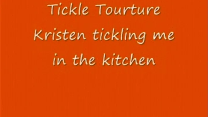 TICKLING - Kristen tickling me on the kitchen