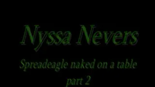 Nyssa Nevers sread eagle on table part 2