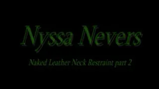 Nyssa Nevers Leather Neck restraint part 2