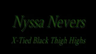 Nyssa Nevers X-tied in black thigh highs part 1