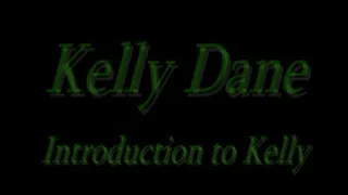 Introduction to Kelly Dane