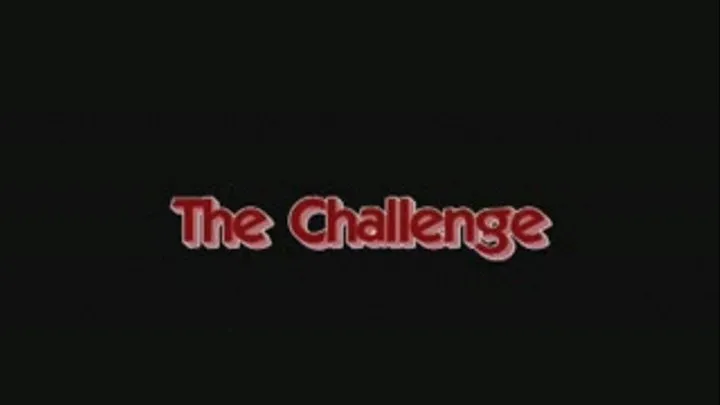 The Challenge Part #1