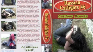 Russian Catfights #6: Outdoor Brawls (Full Download)