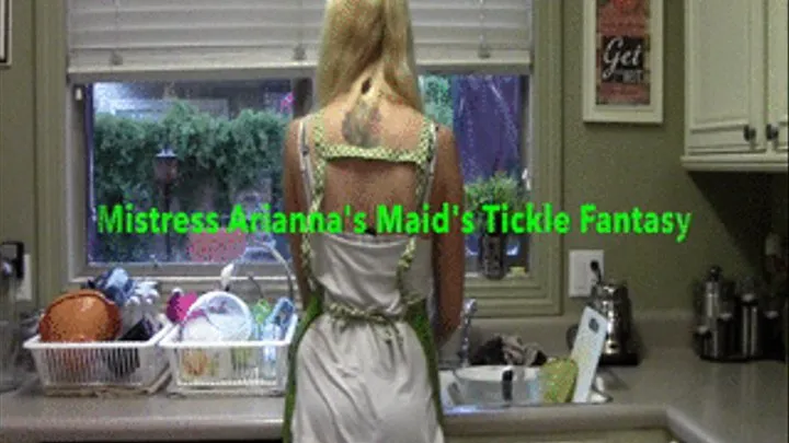 Mistress Arianna's Maid's Tickle Fantasy