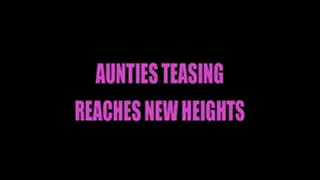 Aunties Teasing Reaches New Heightsl(Foot Tease)