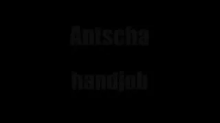 Antscha Handjob 001 - Pat 1