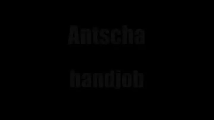 Antscha Handjob 001 - Part 1