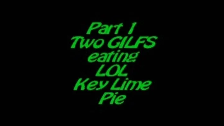 Part 1 of 3 two Gilfs Eating Key Lime pie