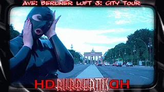 "BERLINER LUFT 3" - City Tour: The Road to