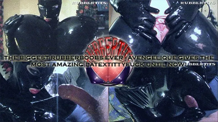 Ubertits - The Ultimate Latex-Boobjob starring Avengelique