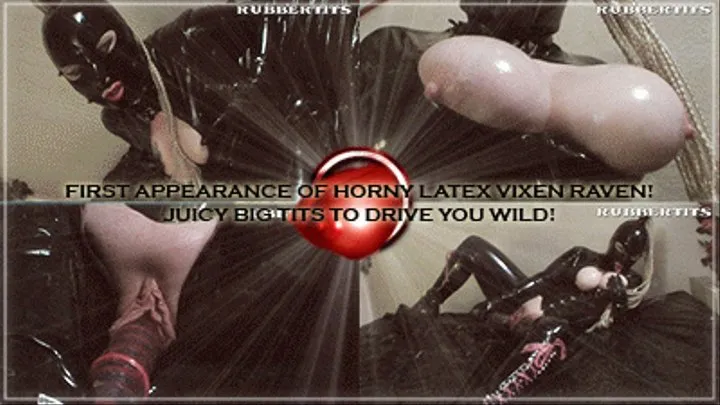 Raven arrives - hevy Rubber, Hot oily tits and a double-dildo!