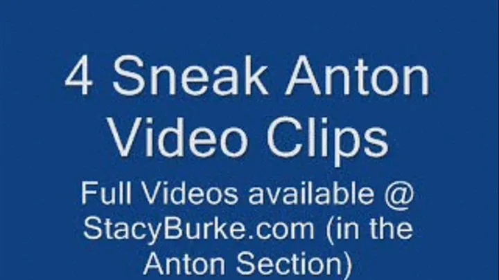 4 Anton Video Clips