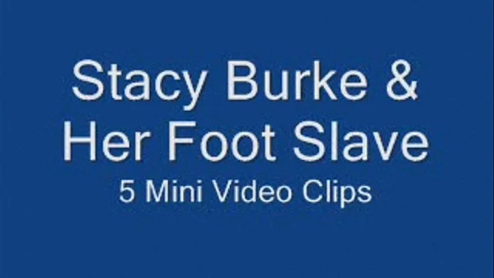 Stacy Burke`s Foot Slave