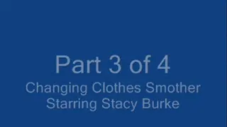 Changing Clothes Smother Part 3