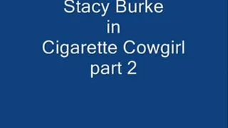 Cigarette Cowgirl part 2