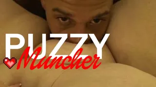 Puzzy Muncher - Pussy Worship & Eating