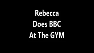 c1005 Slut Rebecca Enjoys Sucking Big Black Cock aT GYM