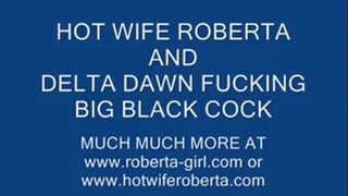 638 Hot Wife Roberta and Trailer Trash Dawn Fuck Three Hot Black Cocks