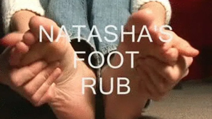 NATASHA'S FOOT RUB