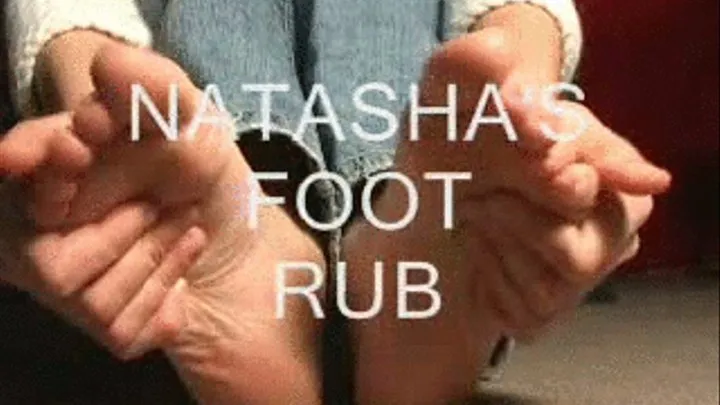 NATASHA'S FOOT RUB