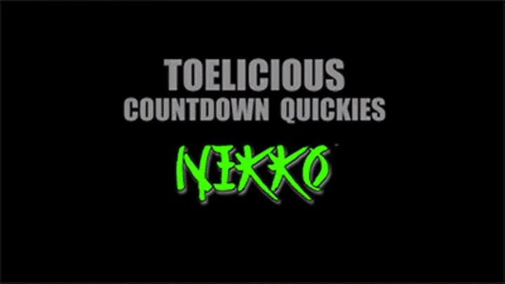 Toelicious Quickies: Nikko's Countdown