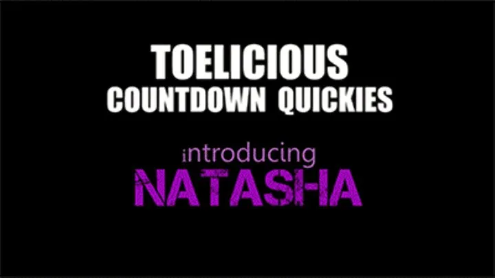 Toelicious Quickies: Natasha's Countdown