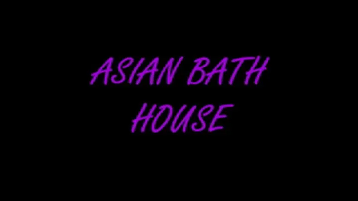 Maxine X in ASIAN BATH HOUSE