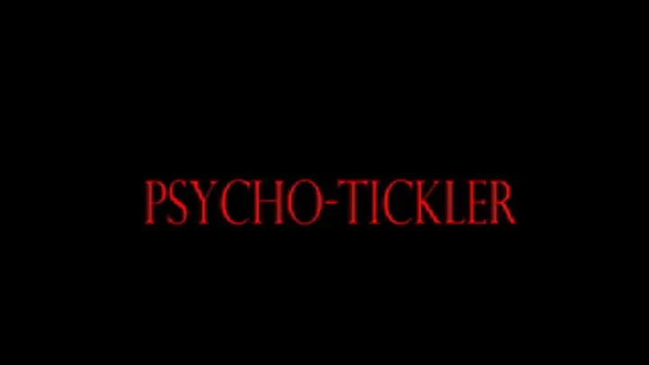 PSYCHO-TICKLER