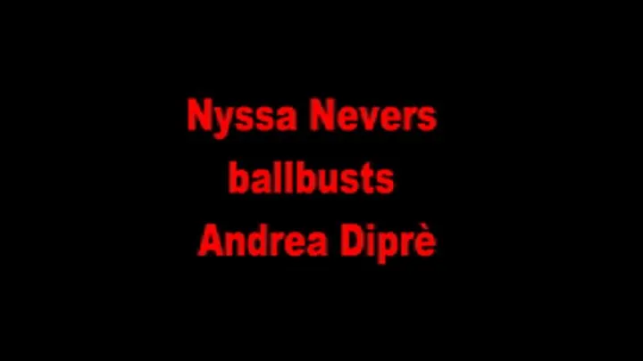 NYSSA NEVERS BALLBUSTS Andrea Dipre