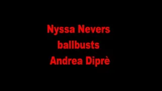 NYSSA NEVERS BALLBUSTS Andrea Dipre