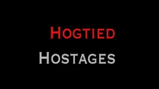 HOGTIED HOSTAGES