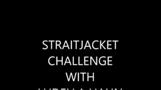 STRAITJACKET ESCAPE CHALLENGE WITH LUDELLA HAHN AND NYXON