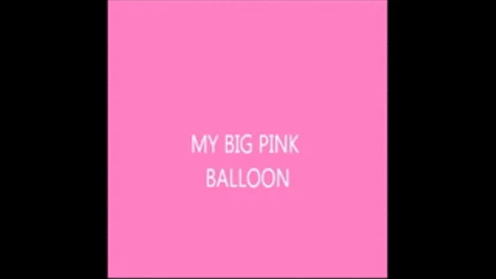 MY BIG PINK BALLOON