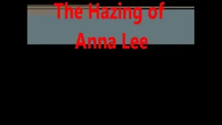 THE HAZING OF ANNA LEE