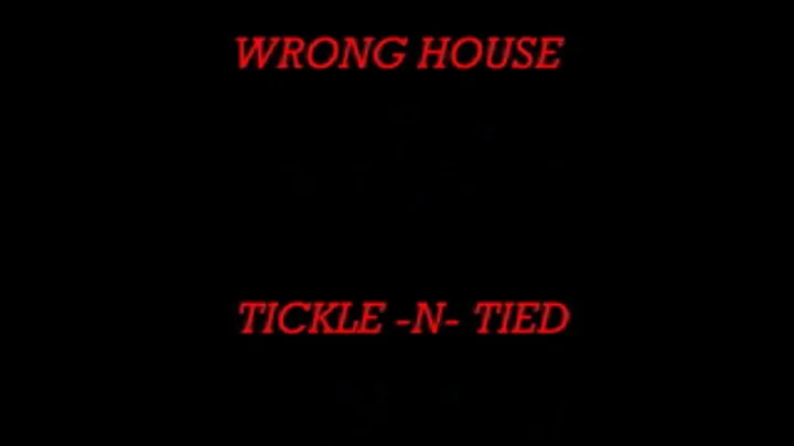 WRONG HOUSE TICKLE-N-TIED