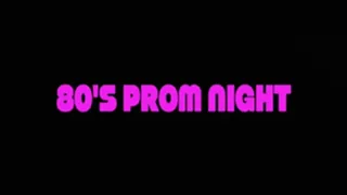 80S PROM NIGHT