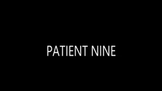 PATIENT NINE