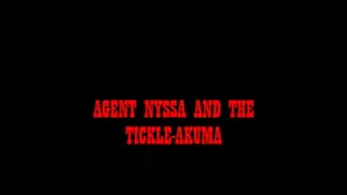 AGENT NYSSA AND THE TICKLE AKUMA