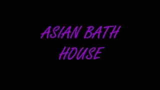 Maxine X in ASIAN BATH HOUSE