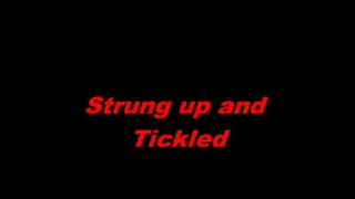 STRUNG UP & TICKLED