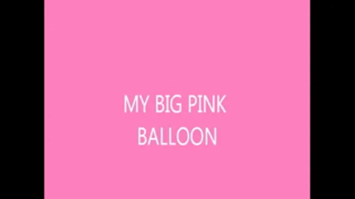 My BIG pink balloon
