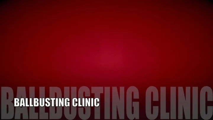 BALLBUSTING CLINIC