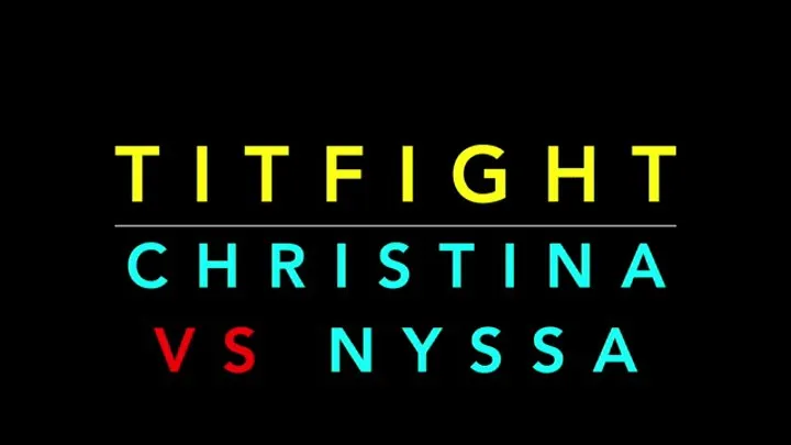 TIT FIGHT - CHRISTINA CARTER VS NYSSA NEVERS