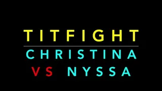 TIT FIGHT - CHRISTINA CARTER VS NYSSA NEVERS