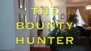 THE BOUNTY HUNTER