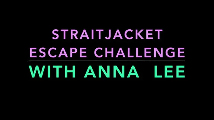 STRAITJACKET ESCAPE CHALLENGE WITH ANNA LEE